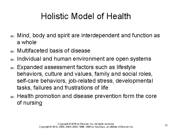 Holistic Model of Health Mind, body and spirit are interdependent and function as a