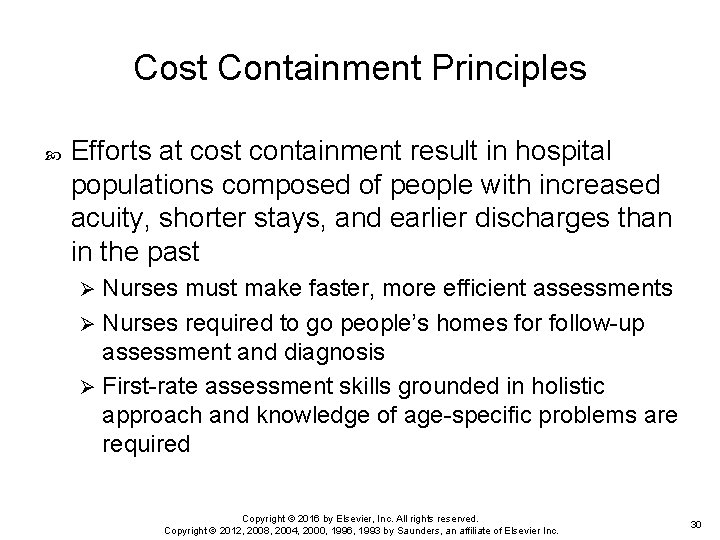 Cost Containment Principles Efforts at cost containment result in hospital populations composed of people