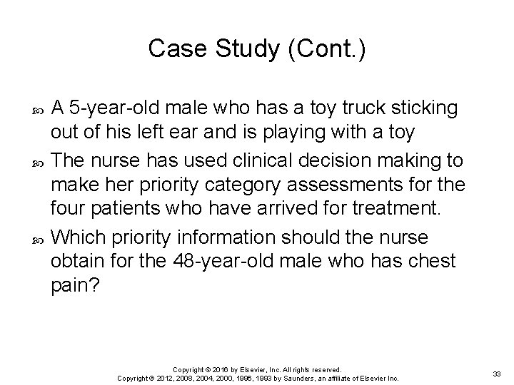 Case Study (Cont. ) A 5 -year-old male who has a toy truck sticking