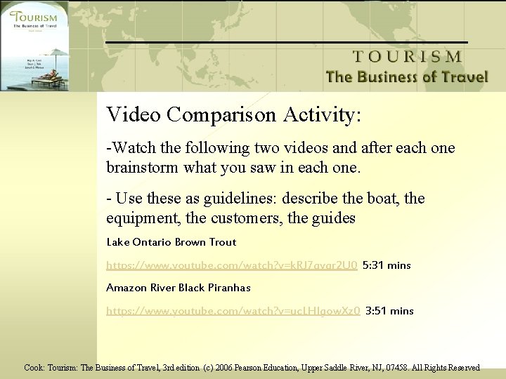 Video Comparison Activity: -Watch the following two videos and after each one brainstorm what
