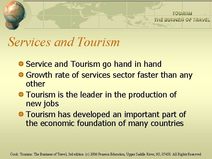 Services and Tourism Service and Tourism go hand in hand Growth rate of services