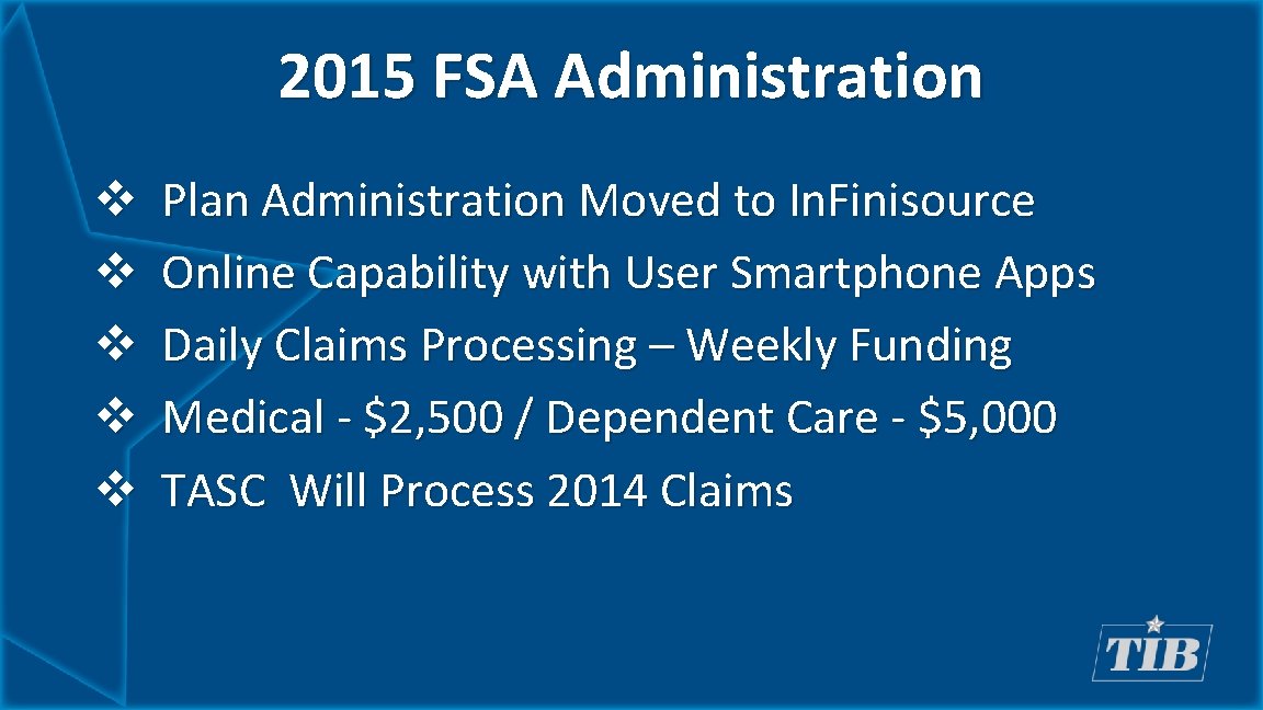 2015 FSA Administration v v v Plan Administration Moved to In. Finisource Online Capability