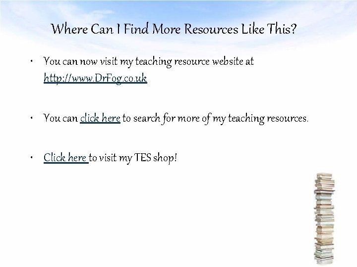 Where Can I Find More Resources Like This? • You can now visit my