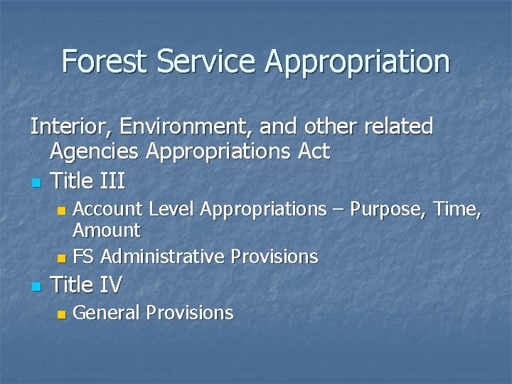 Forest Service Appropriation Interior, Environment, and other related Agencies Appropriations Act n Title III