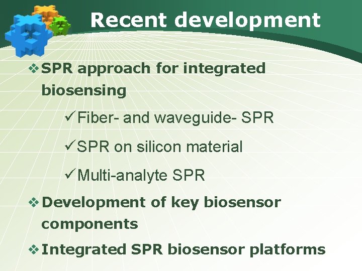 Recent development v SPR approach for integrated biosensing üFiber- and waveguide- SPR üSPR on