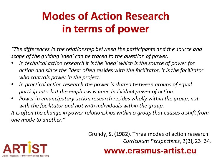 Modes of Action Research in terms of power “The differences in the relationship between