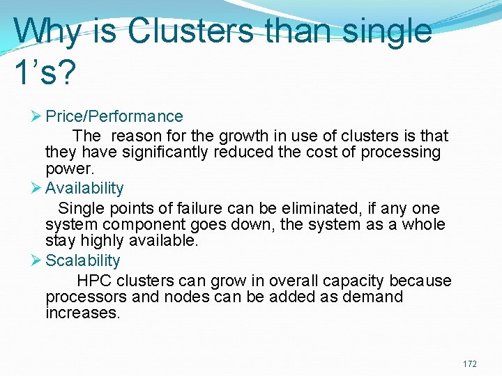 Why is Clusters than single 1’s? Ø Price/Performance The reason for the growth in Why is Clusters than single 1’s? Ø Price/Performance The reason for the growth in