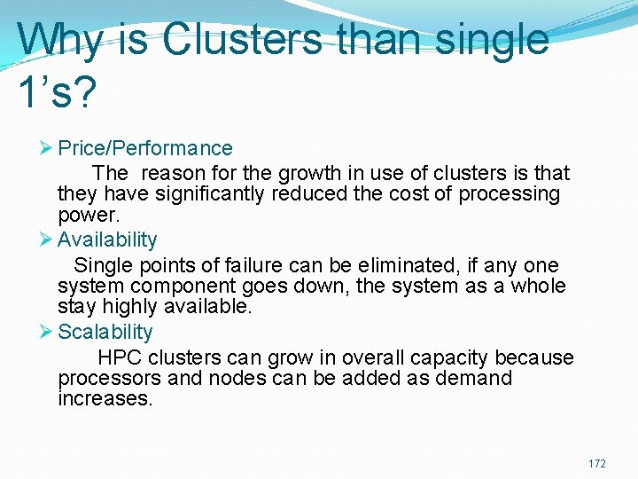 Why is Clusters than single 1’s? Ø Price/Performance The reason for the growth in