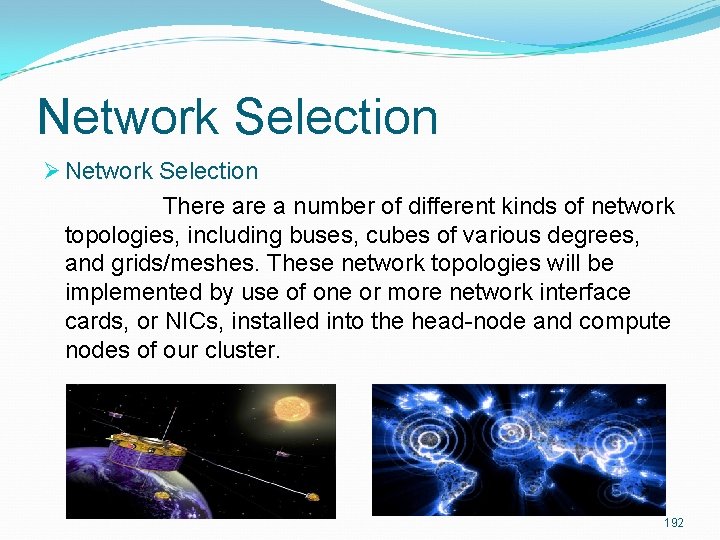 Network Selection Ø Network Selection There a number of different kinds of network topologies,