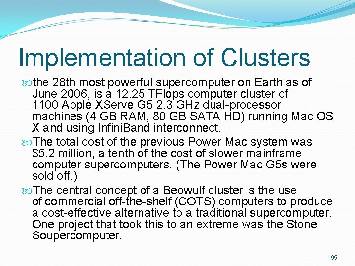 Implementation of Clusters the 28 th most powerful supercomputer on Earth as of June Implementation of Clusters the 28 th most powerful supercomputer on Earth as of June