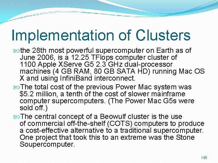 Implementation of Clusters the 28 th most powerful supercomputer on Earth as of June