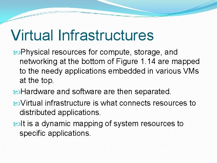 Virtual Infrastructures Physical resources for compute, storage, and networking at the bottom of Figure