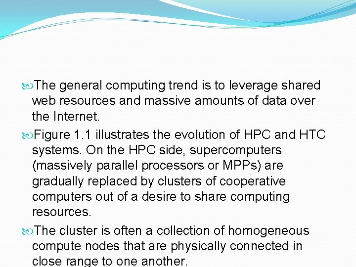  The general computing trend is to leverage shared web resources and massive amounts
