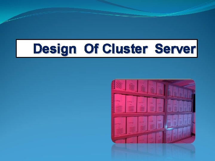  Design Of Cluster Server 