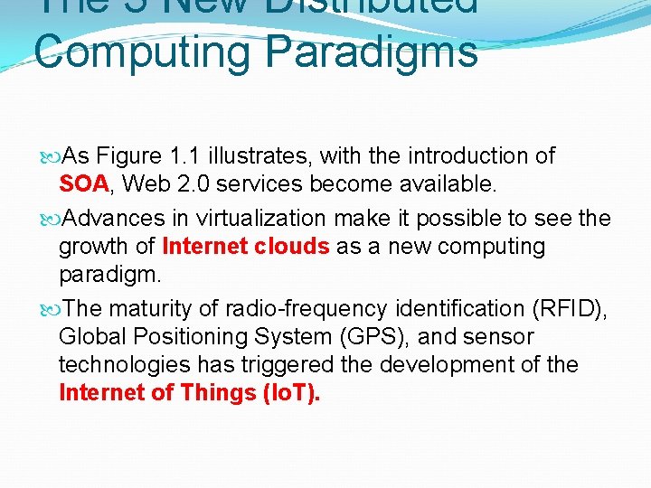 The 3 New Distributed Computing Paradigms As Figure 1. 1 illustrates, with the introduction