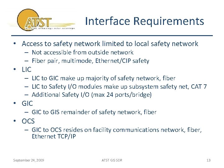 Interface Requirements • Access to safety network limited to local safety network – Not