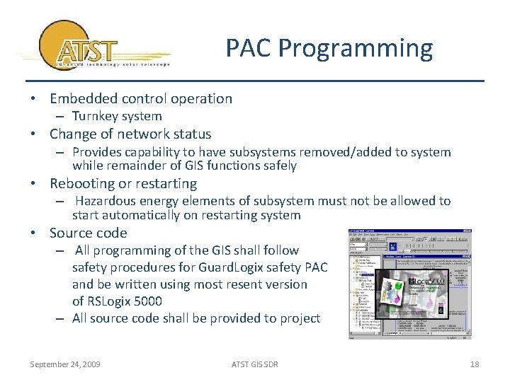 PAC Programming • Embedded control operation – Turnkey system • Change of network status