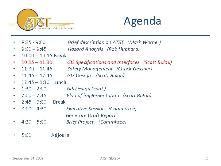 Agenda • 8: 35 - 9: 00 Brief description on ATST (Mark Warner) 9: