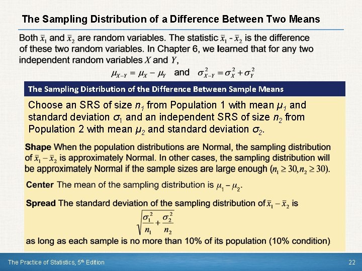 The Sampling Distribution of a Difference Between Two Means The Sampling Distribution of the