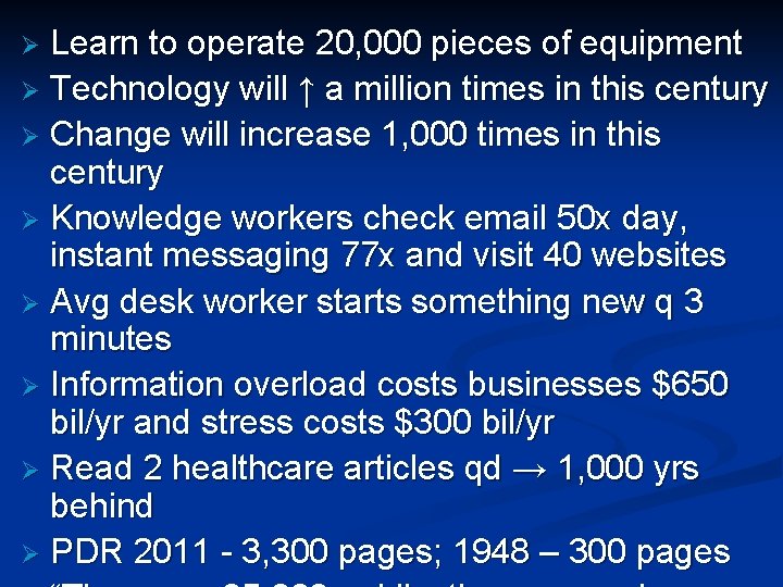 Learn to operate 20, 000 pieces of equipment Ø Technology will ↑ a million