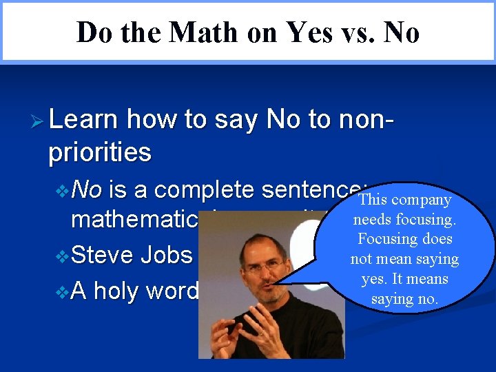 Do the Math on Yes vs. No Restoring Margin in Time Ø Learn how