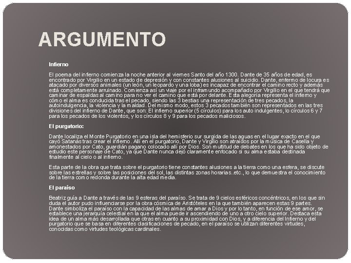 ARGUMENTO Infierno El poema del infierno comienza la noche anterior al viernes Santo del