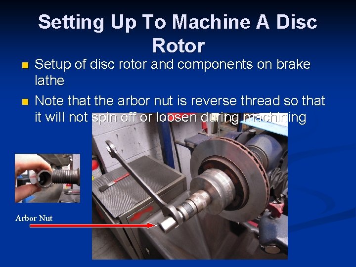 Setting Up To Machine A Disc Rotor n n Setup of disc rotor and