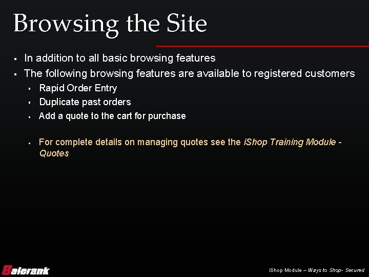 Browsing the Site § § In addition to all basic browsing features The following
