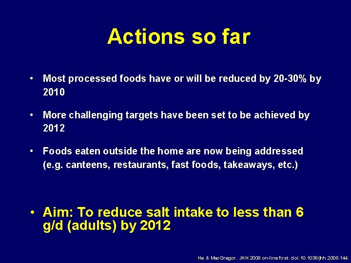 Actions so far • Most processed foods have or will be reduced by 20