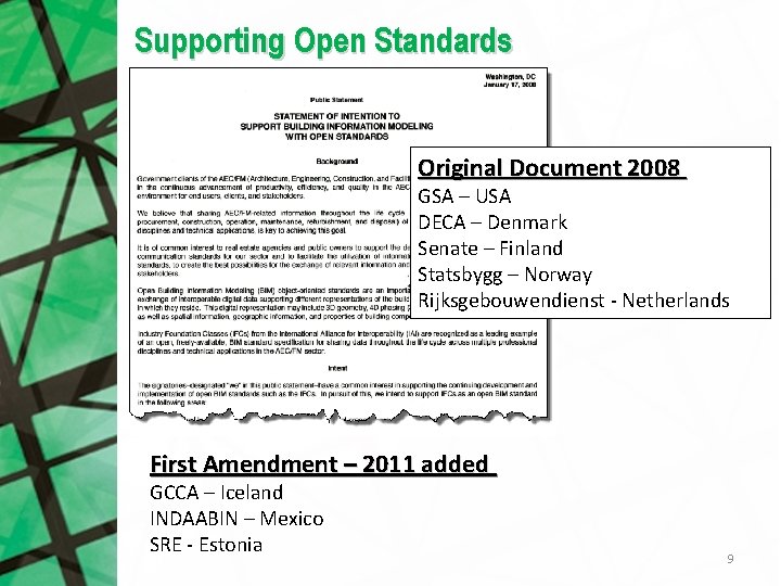 Supporting Open Standards Original Document 2008 GSA – USA DECA – Denmark Senate –