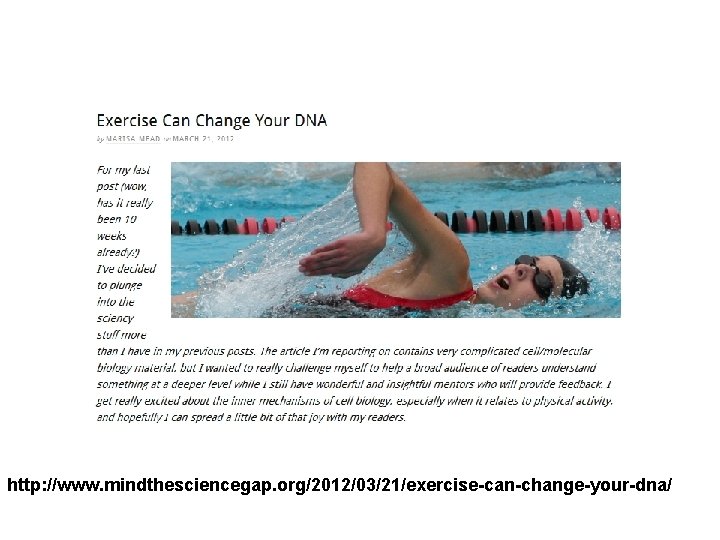http: //www. mindthesciencegap. org/2012/03/21/exercise-can-change-your-dna/ 