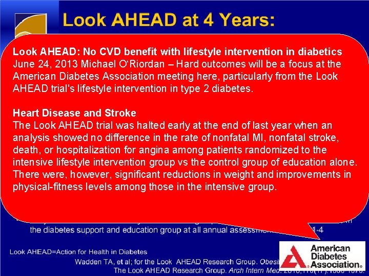 Look AHEAD: No CVD benefit with lifestyle intervention in diabetics June 24, 2013 Michael