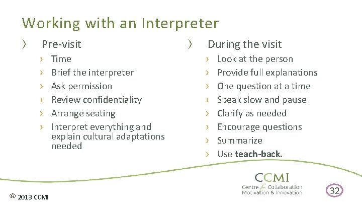Working with an Interpreter 〉 Pre-visit › Time › Brief the interpreter › Ask