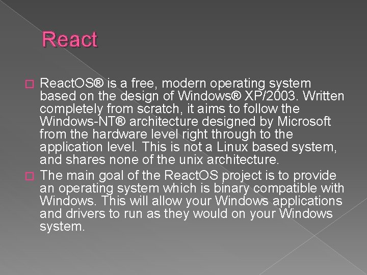 React. OS® is a free, modern operating system based on the design of Windows®