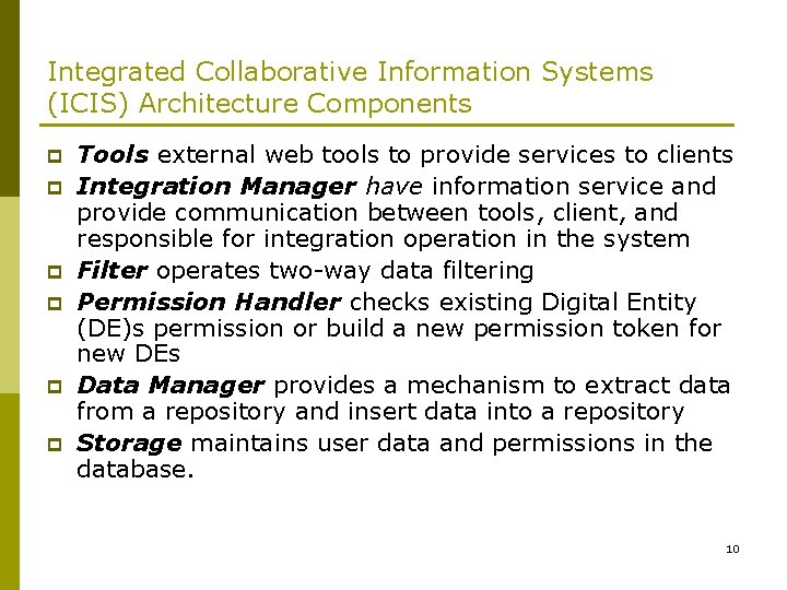 Integrated Collaborative Information Systems (ICIS) Architecture Components p p p Tools external web tools