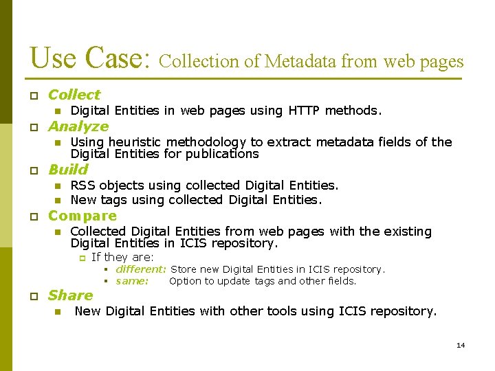 Use Case: Collection of Metadata from web pages p Collect n p Analyze n