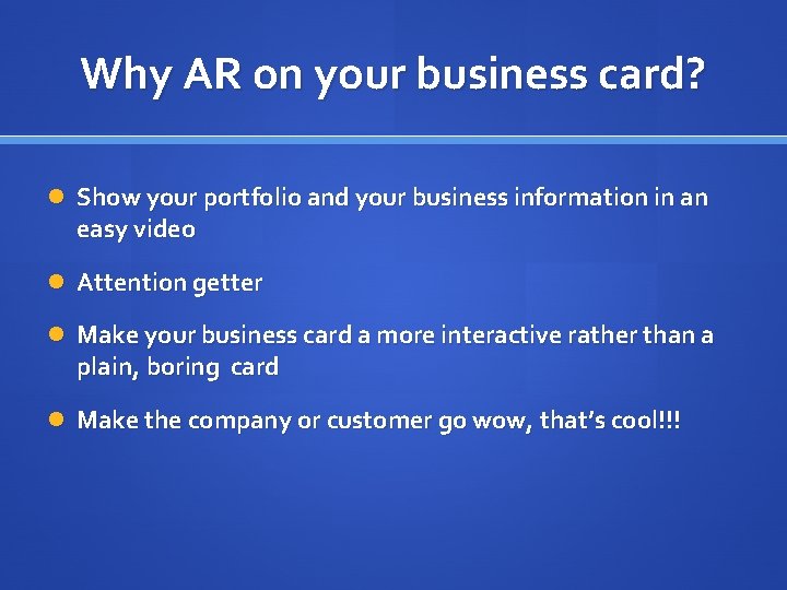 Why AR on your business card? Show your portfolio and your business information in