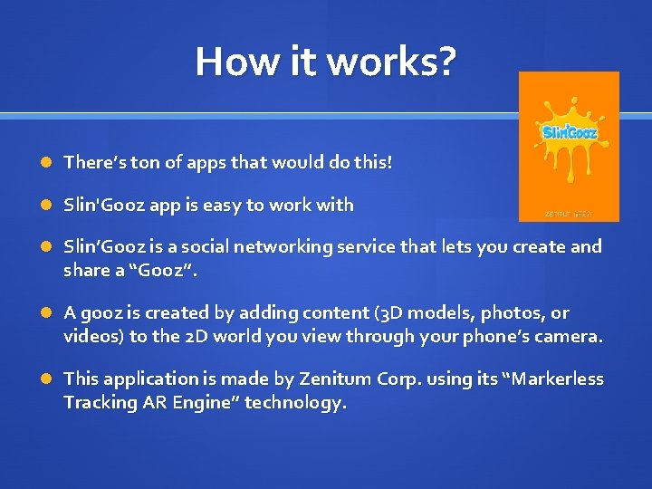 How it works? There’s ton of apps that would do this! Slin'Gooz app is