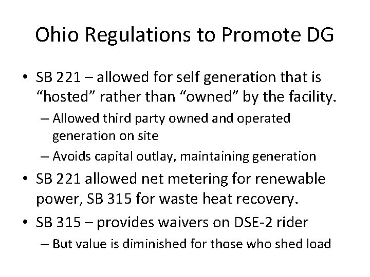 Ohio Regulations to Promote DG • SB 221 – allowed for self generation that