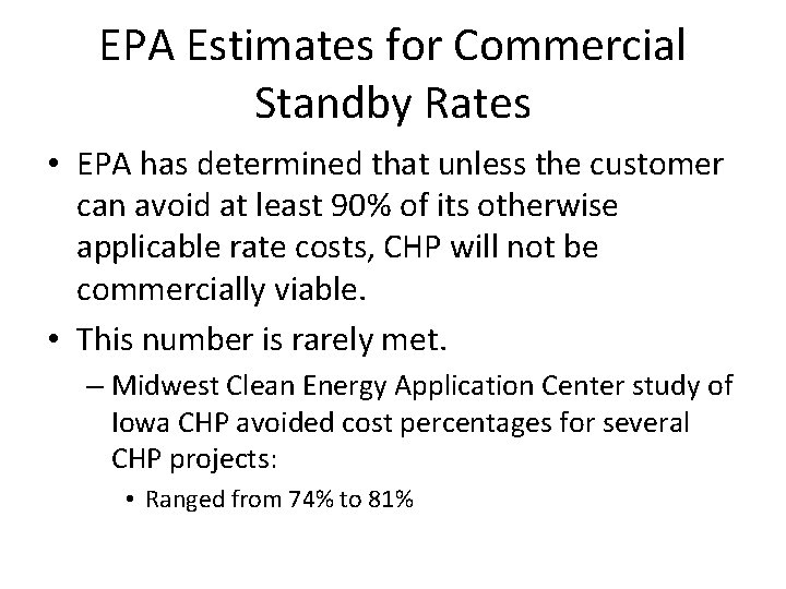 EPA Estimates for Commercial Standby Rates • EPA has determined that unless the customer