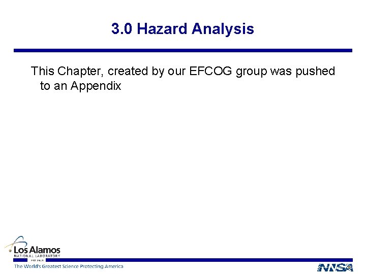 3. 0 Hazard Analysis This Chapter, created by our EFCOG group was pushed to