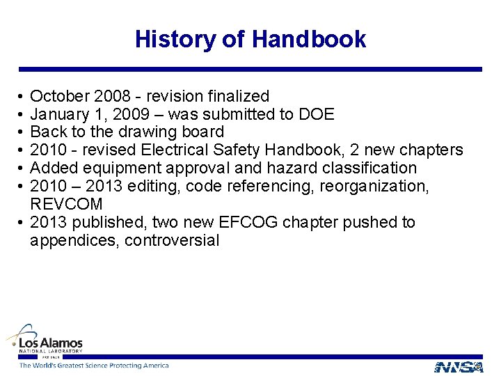 History of Handbook • • • October 2008 - revision finalized January 1, 2009