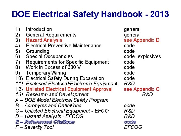 DOE Electrical Safety Handbook - 2013 1) Introduction 2) General Requirements 3) Hazard Analysis