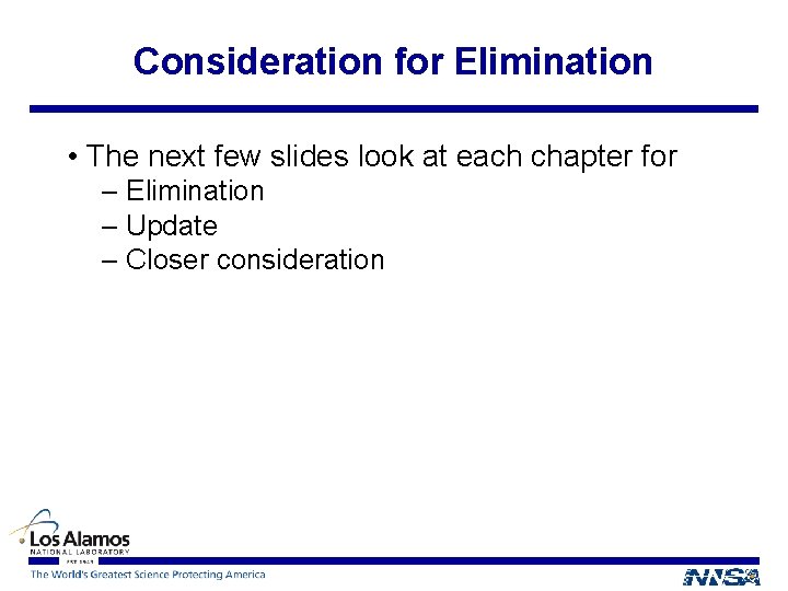 Consideration for Elimination • The next few slides look at each chapter for –