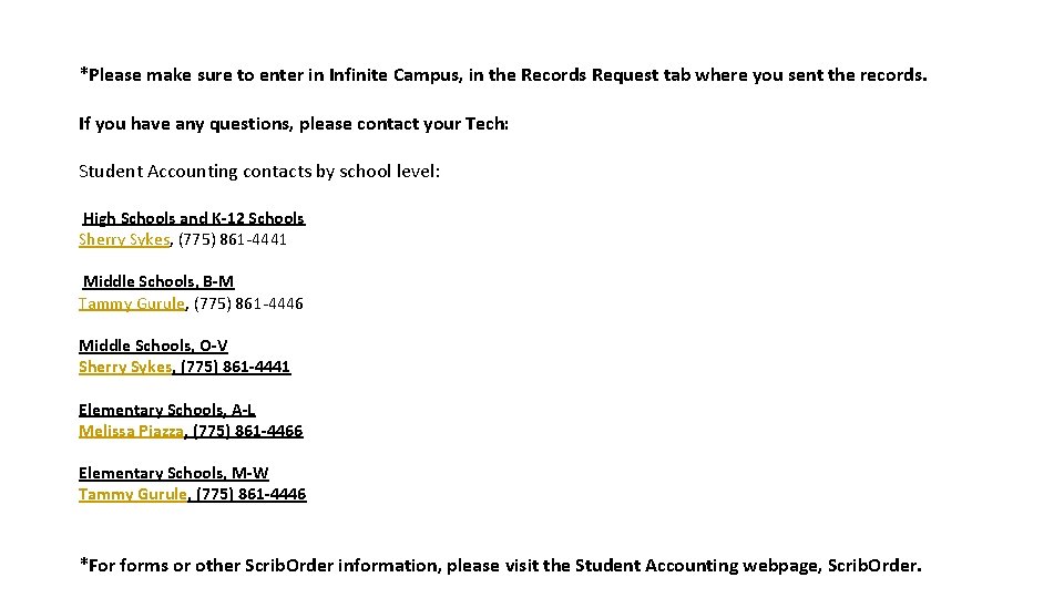 *Please make sure to enter in Infinite Campus, in the Records Request tab where