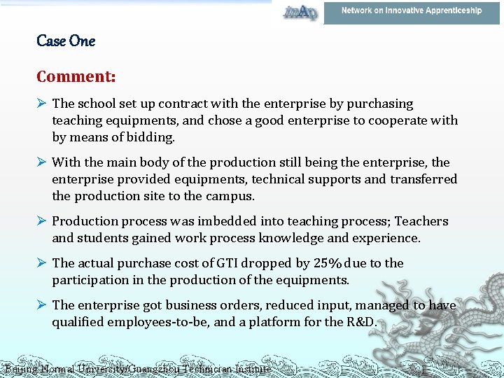Case One Comment: Ø The school set up contract with the enterprise by purchasing