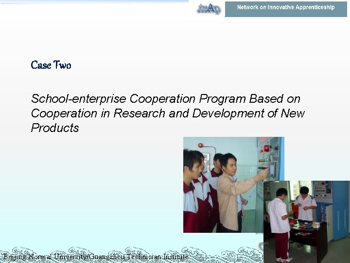 Case Two School-enterprise Cooperation Program Based on Cooperation in Research and Development of New