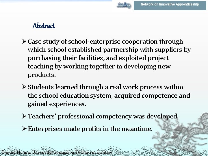 Abstract Ø Case study of school-enterprise cooperation through which school established partnership with suppliers
