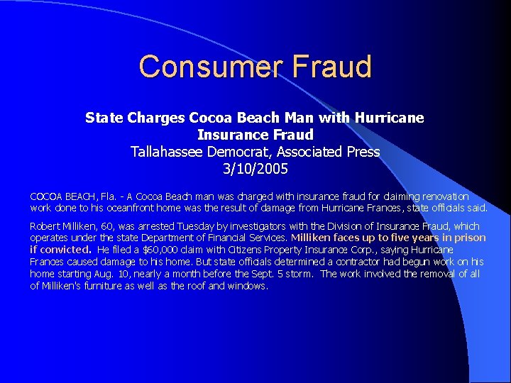 Consumer Fraud State Charges Cocoa Beach Man with Hurricane Insurance Fraud Tallahassee Democrat, Associated