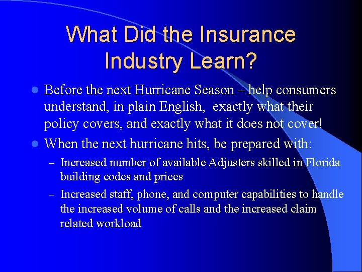 What Did the Insurance Industry Learn? Before the next Hurricane Season – help consumers